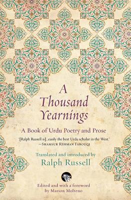 A Thousand Yearnings: A Book of Urdu Poetry and Prose