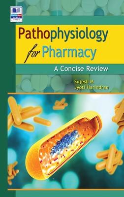 Pathophysiology for Pharmacy: A Concise Review