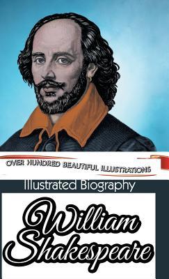 Illustrated Biography of William Shakespeare