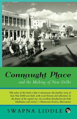 Connaught Place and the Making of New Delhi