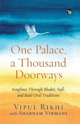 One Palace, a Thousand Doorways: Songlines Through Bhakti, Sufi and Baul Oral Traditions Subscription