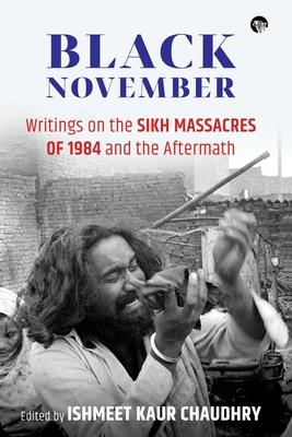 Black November: Writings on the Sikh Massacres of 1984 and the Aftermath