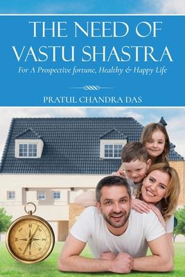 The Need of Vastu Shastra