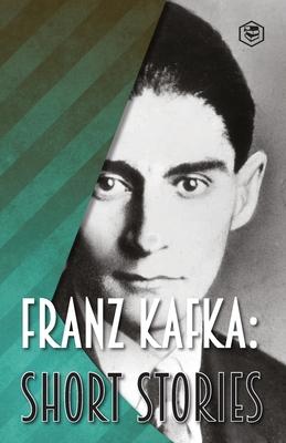 Franz Kafka: Short Stories