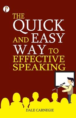 The Quick and Easy Way to Effective Speaking