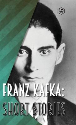 Franz Kafka: Short Stories