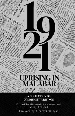 The 1921 Rebellion in Malabar: A Collection of Communist Writings