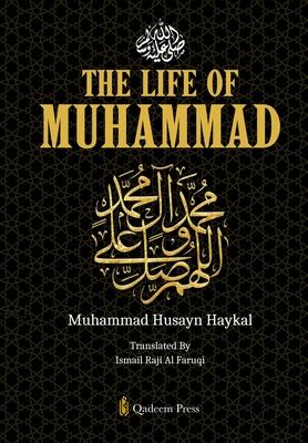 The Life of Muhammad [Pbuh]