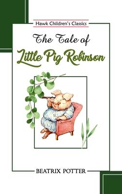 The Tale of Little Pig Robinson