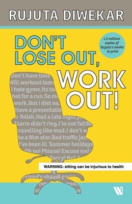 Don't Lose Out, Work Out!