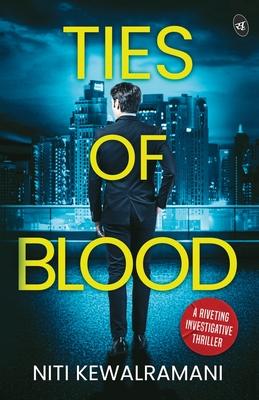 Ties of Blood: A riveting investigative thriller &#448; A gripping crime thriller