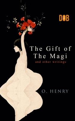 The Gift of the Magi and Other Short Stories