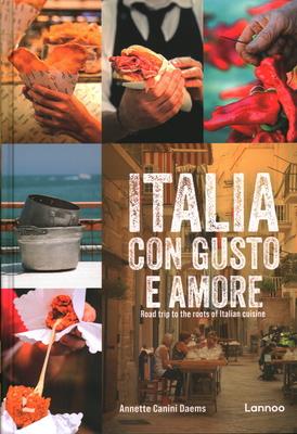 Italia Con Gusto E Amore: Road Trip to the Roots of Italian Cuisine