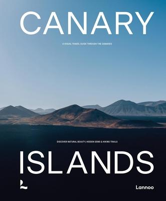 Canary Islands: A Visual Travel Guide Through the Canaries