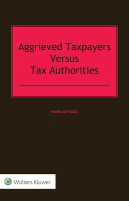 Aggrieved Taxpayers versus Tax Authorities