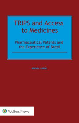 TRIPS and Access to Medicines: Pharmaceutical Patents and the Experience of Brazil Subscription
