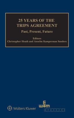 25 Years of the TRIPS Agreement: Present, Past, Future Subscription