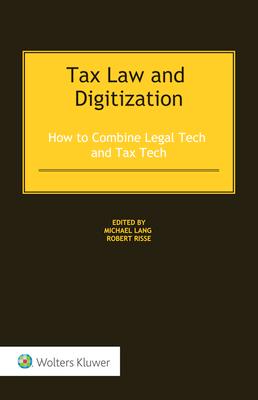 Tax Law and Digitization: How to Combine Legal Tech and Tax Tech