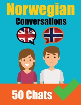 Conversations in Norwegian English and Norwegian Conversations Side by Side: Norwegian Made Easy: A Parallel Language Journey Learn the Norwegian lang