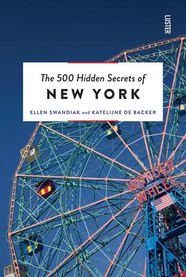 The 500 Hidden Secrets of New York Revised and Updated