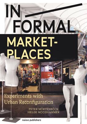 In/Formal Marketplaces: Experiments with Urban Reconfiguration