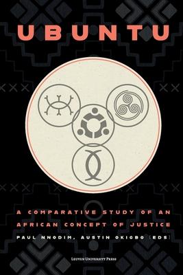 Ubuntu: A Comparative Study of an African Concept of Justice