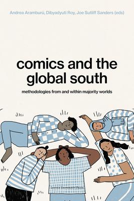 Comics and the Global South: Methodologies from and Within Majority Worlds Subscription