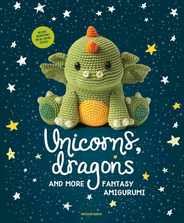 Unicorns, Dragons and More Fantasy Amigurumi: Bring 14 Magical Characters to Life! Volume 1 Subscription