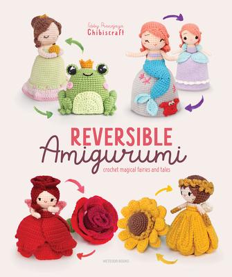 Reversible Amigurumi: Crochet Magical Fairies and Tales Subscription