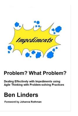 Problem? What Problem?: Dealing Effectively with Impediments using Agile Thinking with Problem-solving Practices Subscription