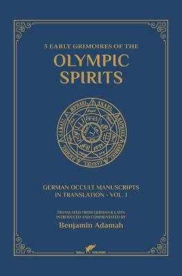 5 Early Grimoires of The Olympic Spirits