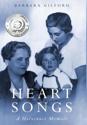 Heart Songs: A Holocaust Memoir