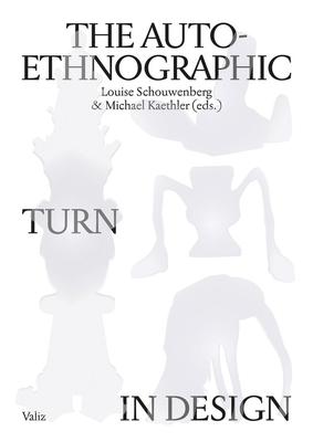 The Auto-Ethnographic Turn in Design