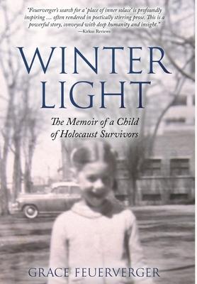 Winter Light: The Memoir of a Child of Holocaust Survivors