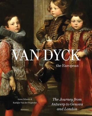 Van Dyck, the European: The Journey from Antwerp to Genova and London Subscription