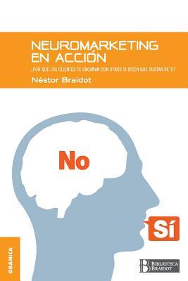 Neuromarketing en accin: Por qu tus clientes te engaan con otros si dicen que gustan de ti Subscription