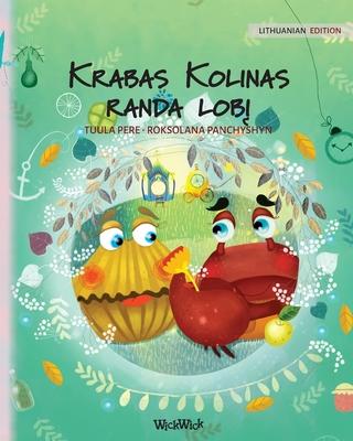 Krabas Kolinas randa lob&#303;: Lithuanian Edition of Colin the Crab Finds a Treasure