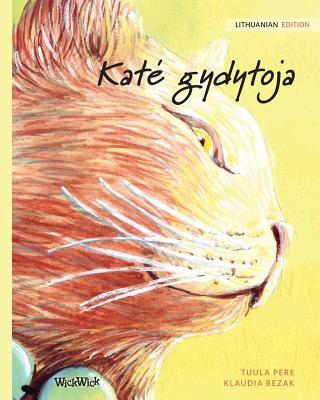 Kate gydytoja: Lithuanian Edition of The Healer Cat