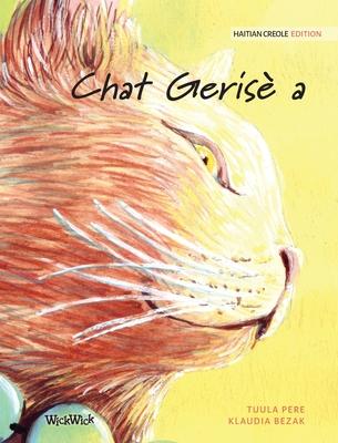 Chat Geris a: Haitian Creole Edition of The Healer Cat