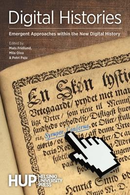 Digital Histories: Emergent Approaches within the New Digital History Subscription