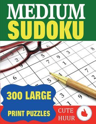 Medium Sudoku: 300 Large Print Puzzles