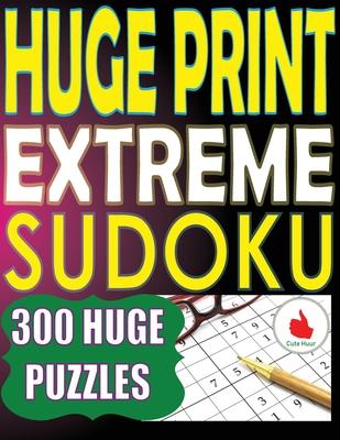 Huge Print Extreme Sudoku: 300 Large Print Extreme Sudoku Puzzles with 2 puzzles per page in a big 8.5 x 11 inch book Subscription
