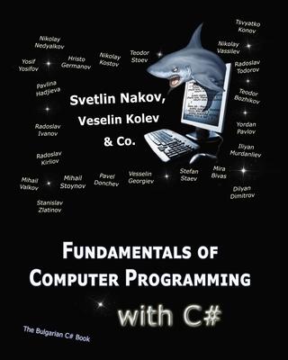 Fundamentals of Computer Programming with C#: Programming Principles, Object-Oriented Programming, Data Structures