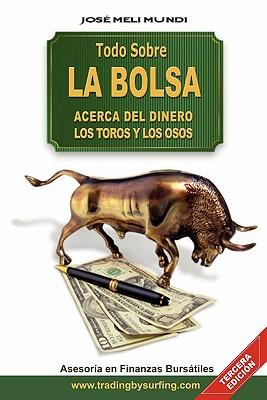 Todo Sobre La Bolsa: Acerca de los Toros y los Osos