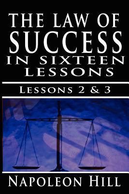 The Law of Success, Volume II & III: A Definite Chief Aim & Self Confidence