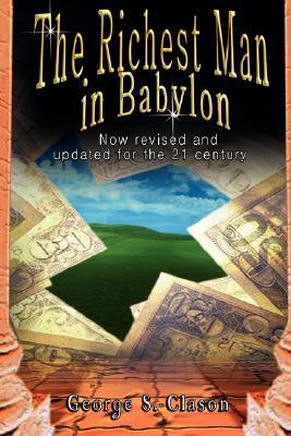 The Richest Man in Babylon: Now Revised and Updated for the 21st Century