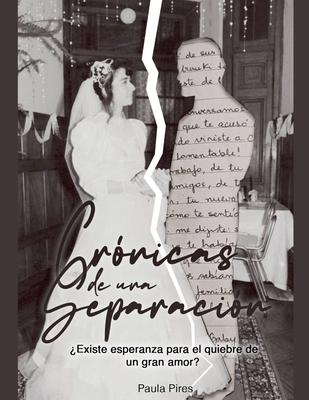 Crnicas de una separacin Existe esperanza para el quiebre de un gran amor? Subscription