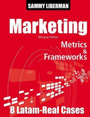 Marketing Metrics & Frameworks: 8 Latam Real Cases Subscription