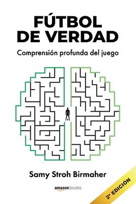 Ftbol de Verdad: Comprensin profunda del juego