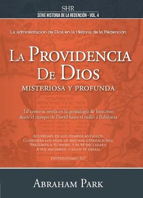 Serie Historia de la Redencin Vol. 4 - La Providencia de Dios: Misteriosa Y Profunda